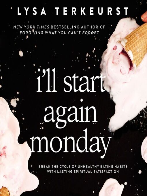 Title details for I'll Start Again Monday by Lysa TerKeurst - Available